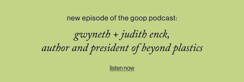 Gwyneth + judith enck, author and president of beyond plastics