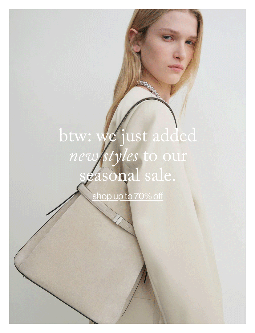 btw: we just added new styles to our seasonal sale.