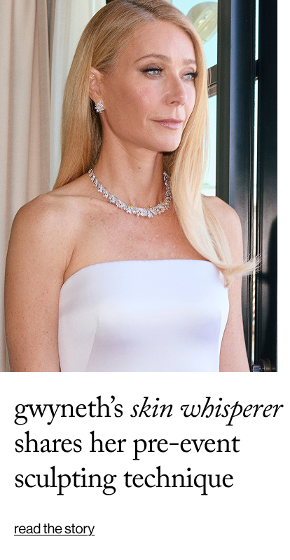 Gwyneth’s Skin Whisperer Shares Her Pre-Event Sculpting Technique&nbsp;