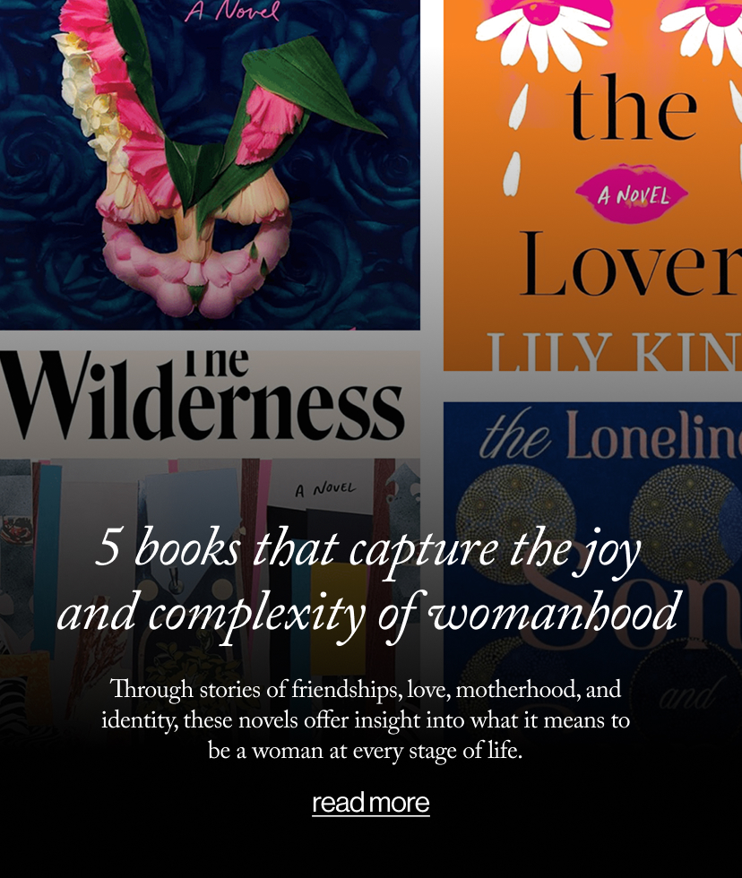 5 books that capture the joy and complexity of womanhood