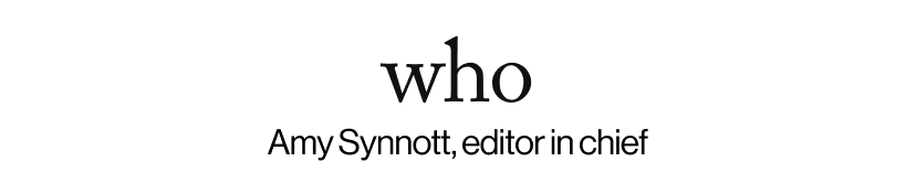 who - Amy Synnott, editor in chief