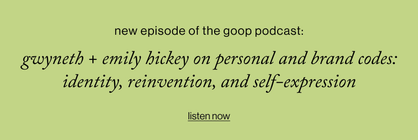 Gwyneth + emily hickey on Personal and Brand Codes: Identity, Reinvention, and Self-Expression 