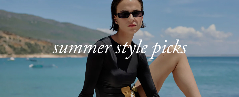 summer style picks