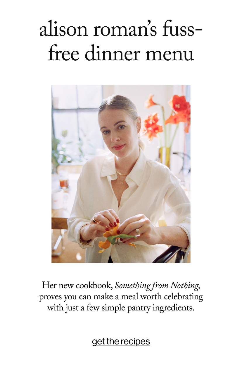alison roman’s fuss-free dinner menu
