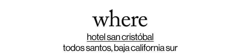 where - hotel san cristóbal todos santos, baja california sur 