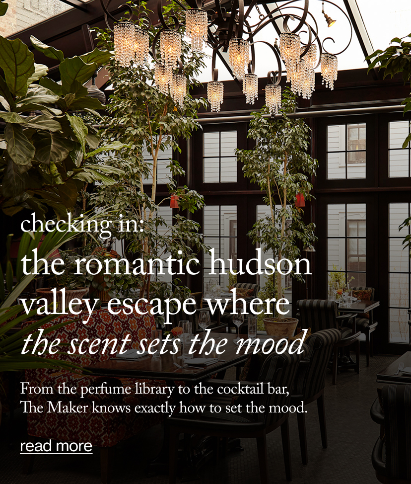 Checking In:  The Romantic Hudson Valley Escape Where the Scent Sets the Mood