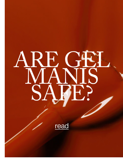 ARE GEL MANIS SAFE?