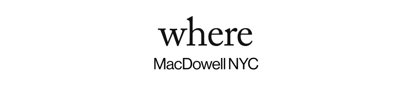 where - MacDowell NYC