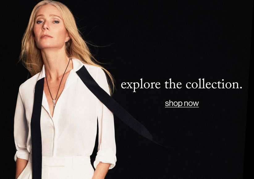 explore the collection. shop now