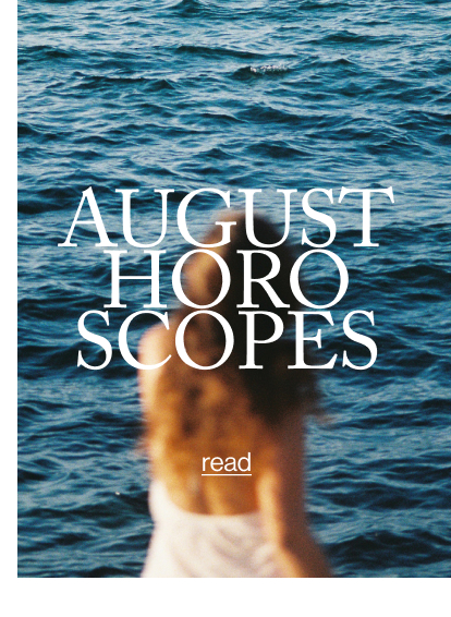 August Horoscopes