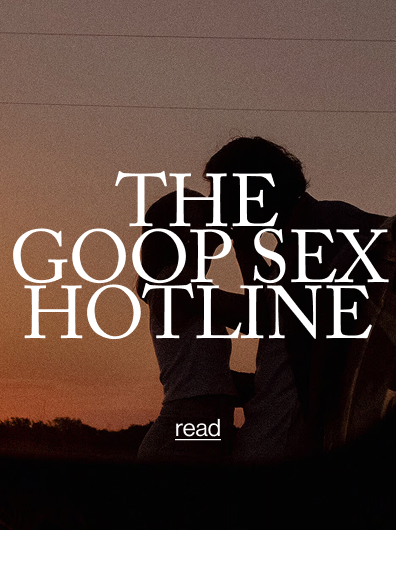 the GOOP SEX HOTLINE