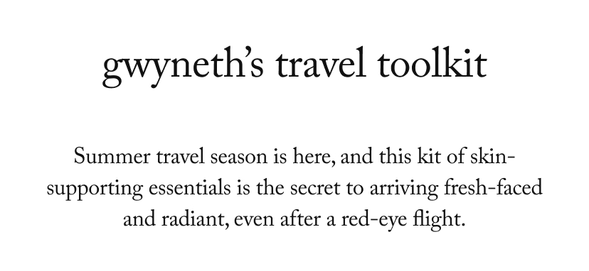 gwyneth’s travel toolkit