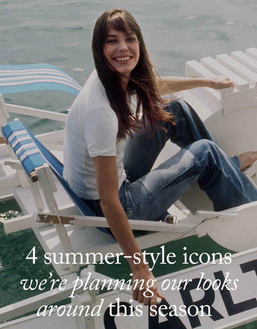 4 Summer-Style Icons We’re planning our looks around this Season &nbsp;