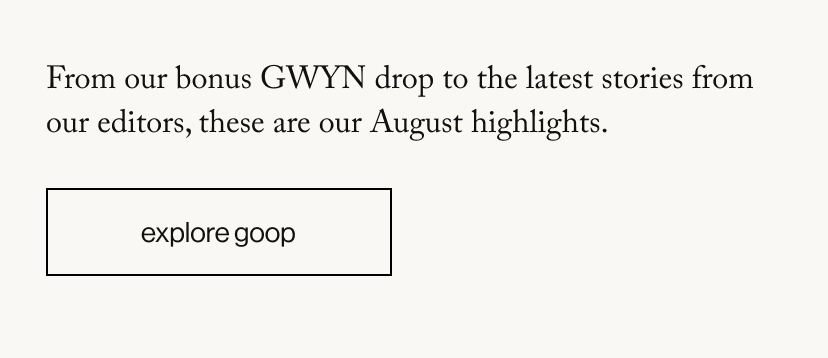 From our bonus August GWYN drop to the latest stories from our editors, these are our August highlights.