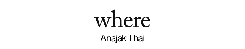 where - Anajak Thai