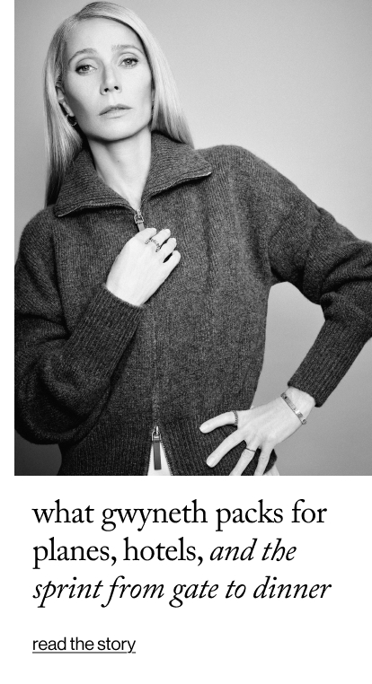 What gwyneth Packs for Planes, Hotels, and the  Sprint From Gate to Dinner