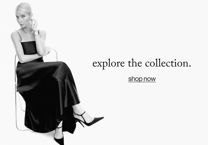 explore the collection. shop now