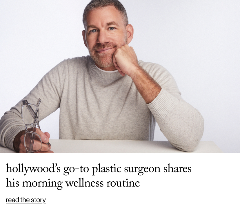 Hollywood’s Go-to Plastic Surgeon Shares His Morning Wellness Routine