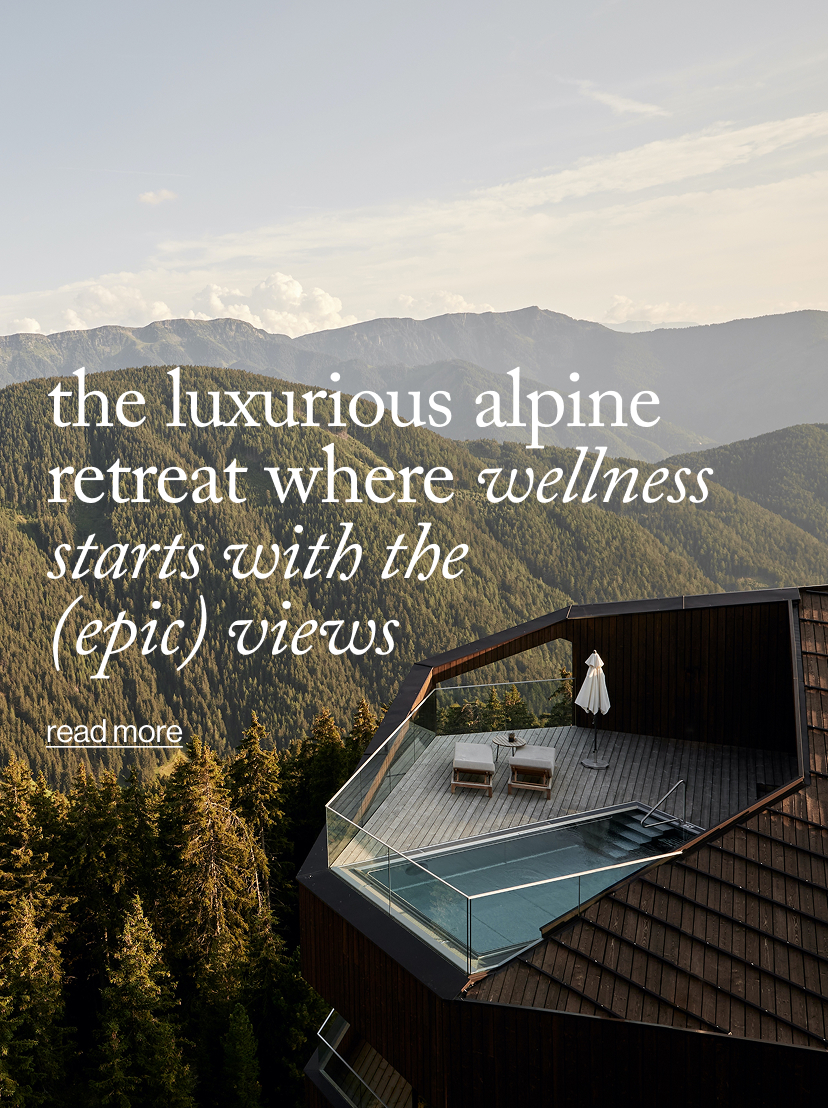 The Luxurious Alpine Retreat Where Wellness Starts With the (Epic) Views