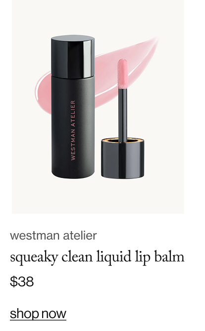 westman atelier squeaky clean liquid lip balm, $38