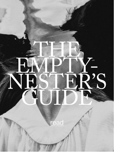 the empty- nester’s guide