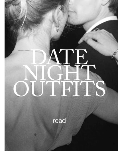 DATE NIGHT OUTFITS