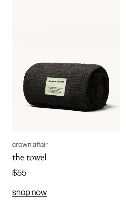 crown affair, the towel $55