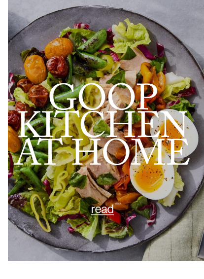 Goop Kitchen at Home