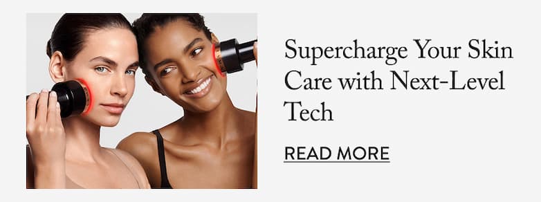 Supercharge Your Skin Care with Next-Level Tech
