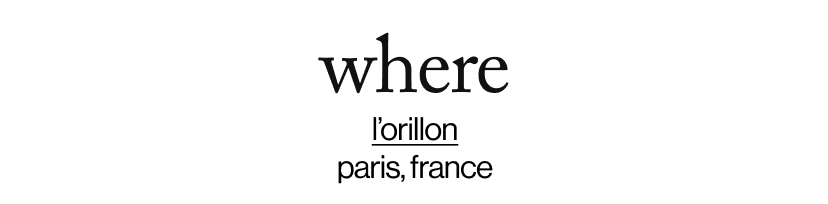 where - l’orillon paris, france