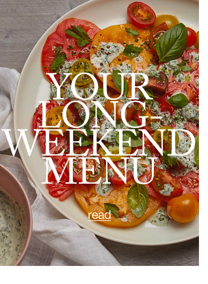 YOUR LONG-WEEKEND MENU