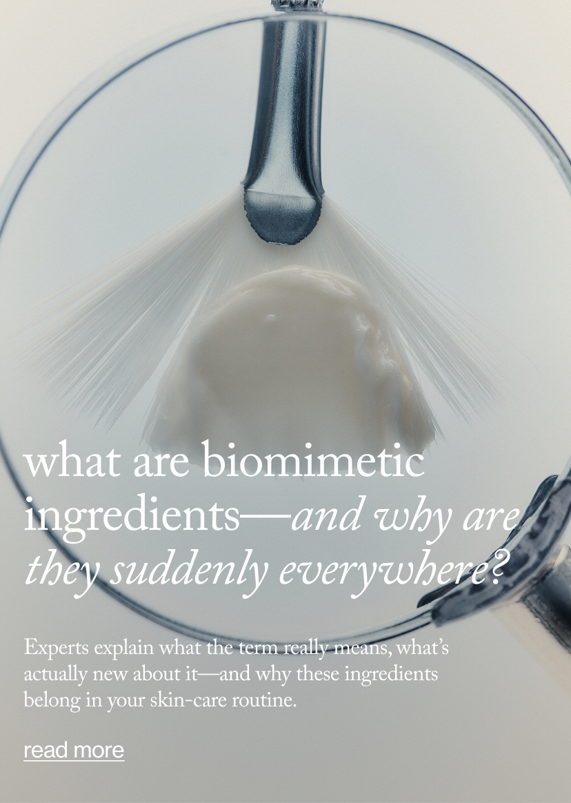 What Are Biomimetic Ingredients—And Why Are They Suddenly Everywhere?