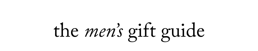 the men's gift guide