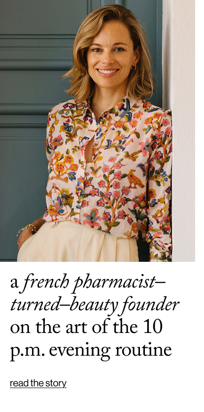 A French Pharmacist–Turned–Beauty Founder on the Art of the 10 p.m. Evening Routine