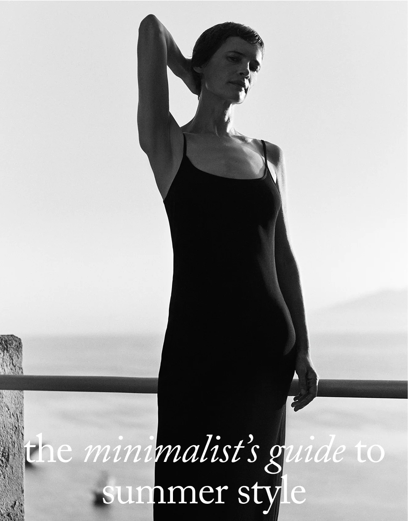 The Minimalist’s Guide to Summer Style