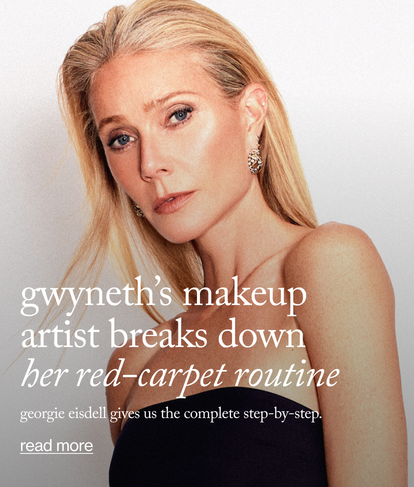 Gwyneth’s Makeup Artist Breaks Down Her Red-Carpet Routine