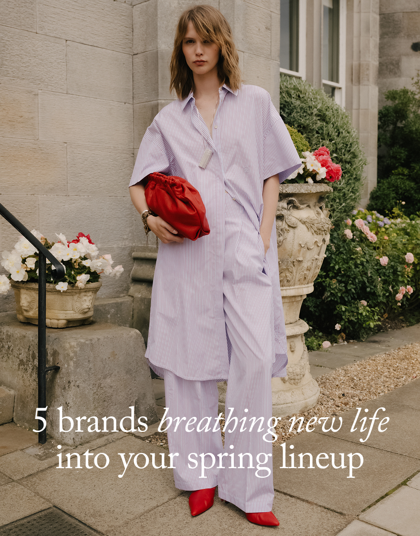 5 Brands Breathing New Life into Your Spring Lineup