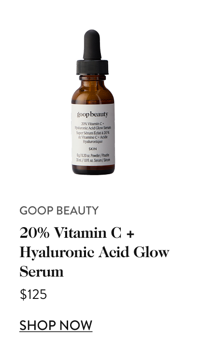 goop Beauty 20% Vitamin C + Hyaluronic Acid Glow Serum, $125