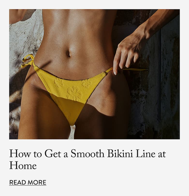 How to Get a Smooth Bikini Line at Home