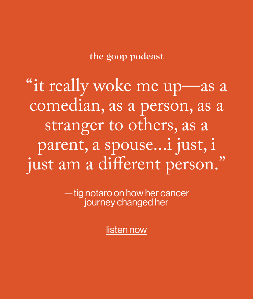 “ it really woke me up—as a comedian, as a person, as a stranger to others, as a parent, a spouse...I just, I just am a different person.”