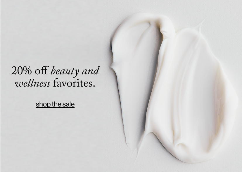 20% off beauty and wellness favorites - shop the sale
