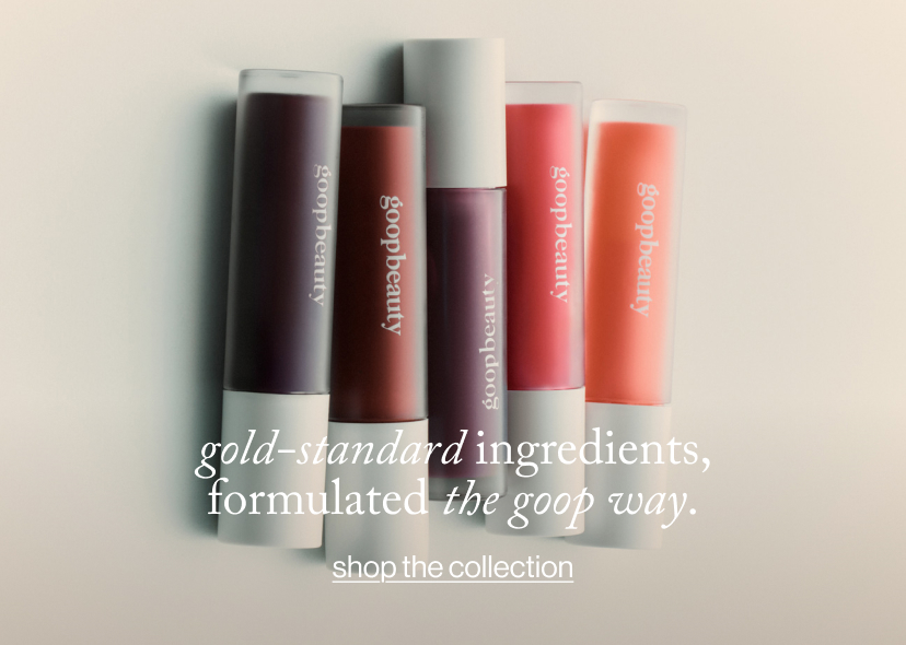 gold-standard ingredients, formulated the goop way.