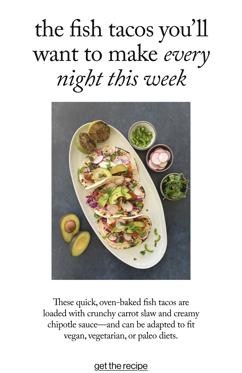 the fish tacos you’ll want to make every night this week