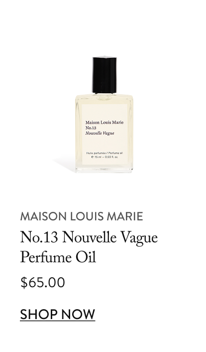 Maison Louis Marie No. 13 Nouvelle Vague Perfume Oil - $65