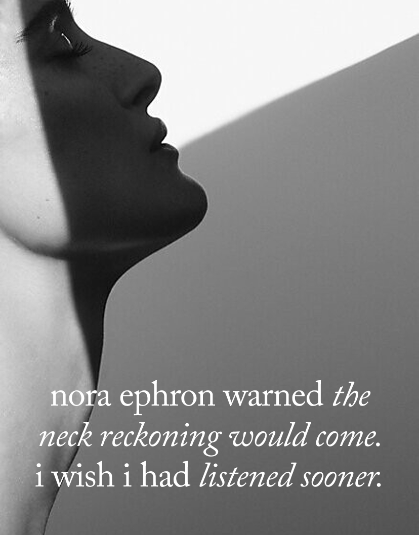 Nora Ephron Warned the Neck Reckoning Would Come. I Wish I had Listened Sooner.