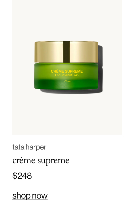 tata harper creme supreme. $248. shop now