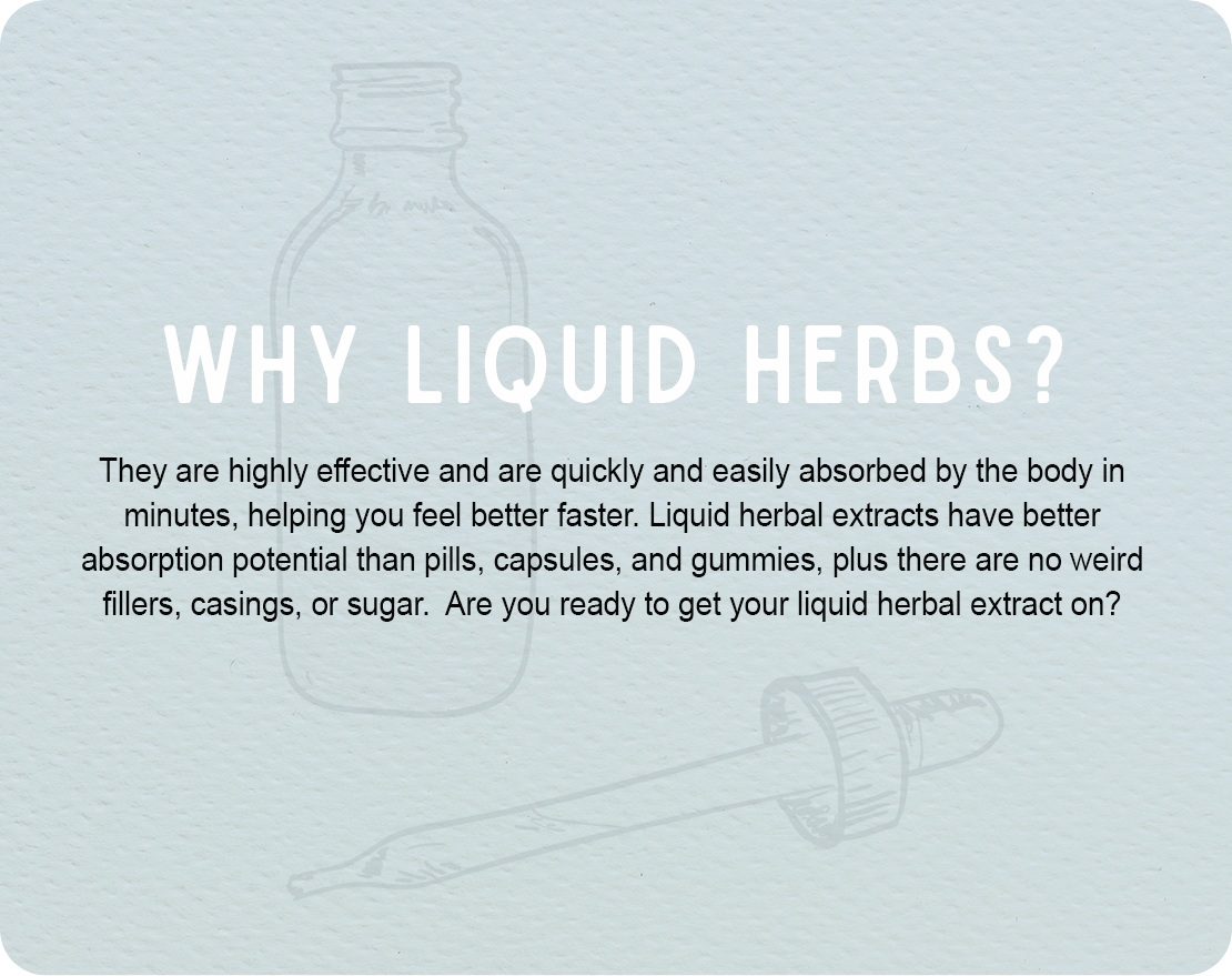 Why Liquid Herbs?