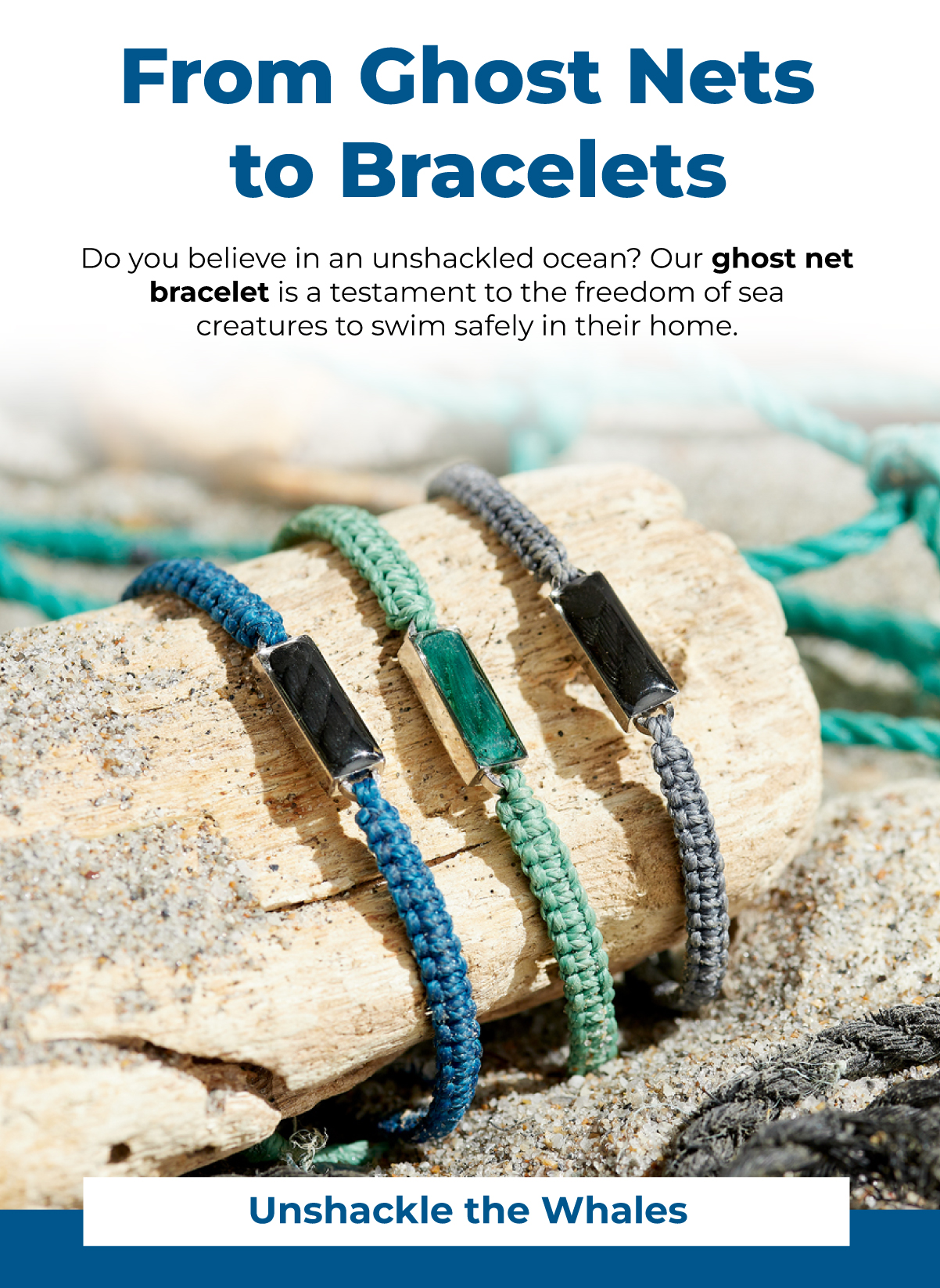 From Ghost Nets to Bracelets