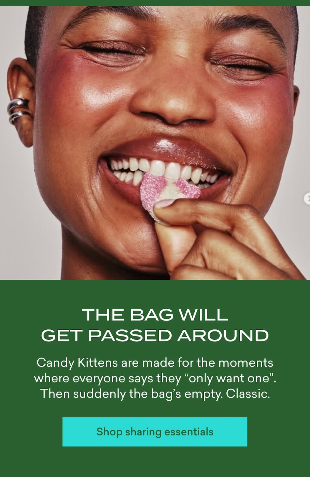 The bag will get passed around  Candy Kittens are made for the moments where everyone says they “only want one”. Then suddenly the bag’s empty. Classic.