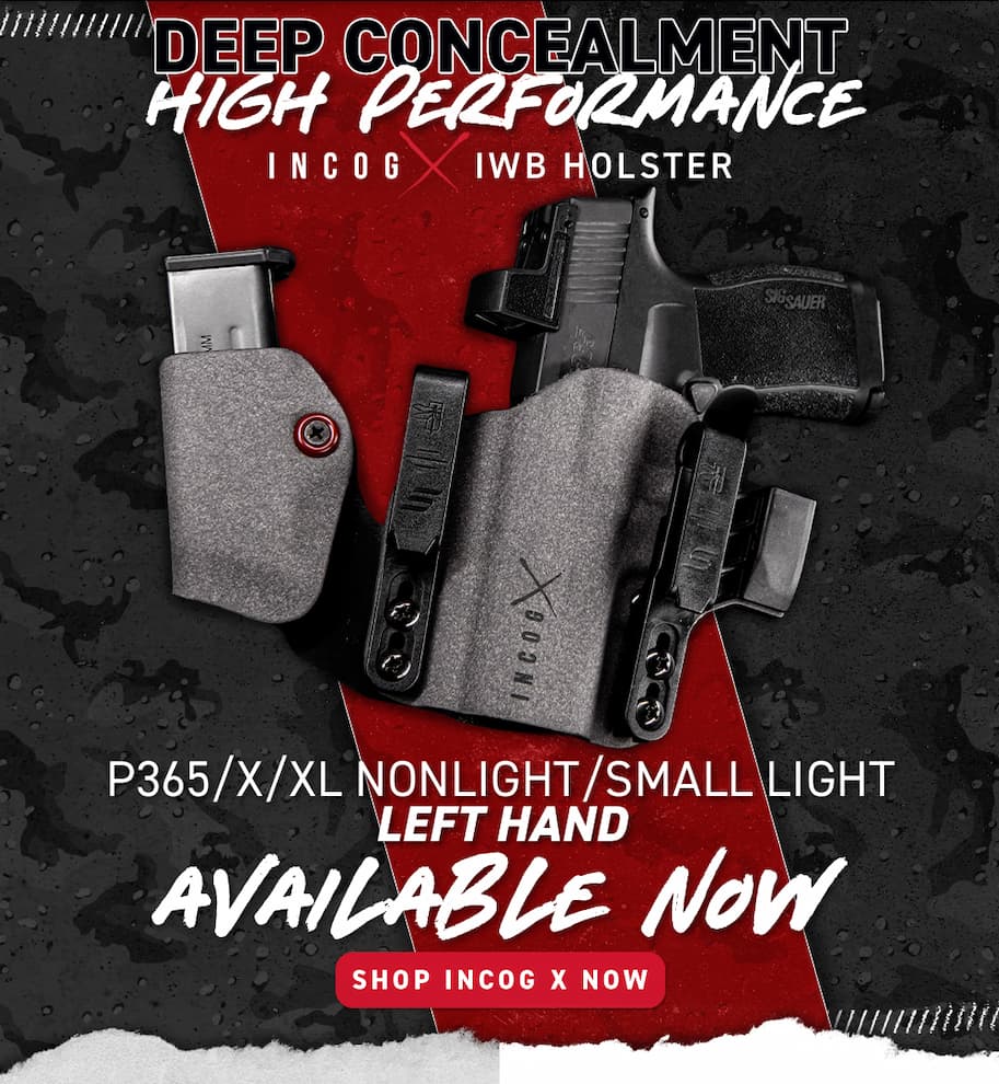 Deep Concealment. High Performance. Incog X IWB. P365/X/XL Now Available - Shop Incog X Now
